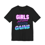 Girls Just Wanna Make Gains T-Shirt