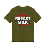 Body By Breast Milk T-Shirt