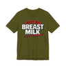 Body By Breast Milk T-Shirt