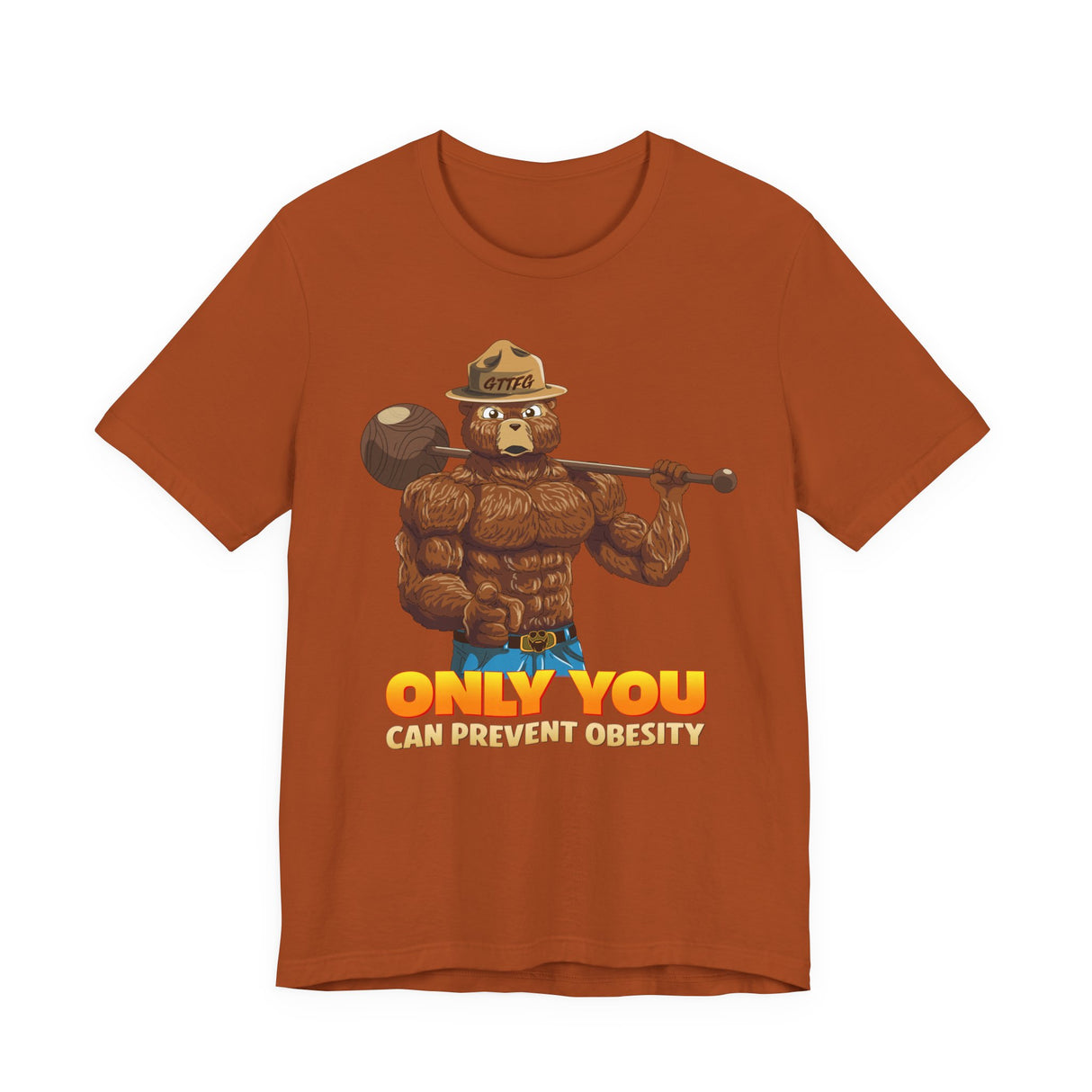 Only You Can Prevent Obesity T-Shirt