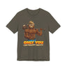 Only You Can Prevent Obesity T-Shirt