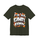 F*ck Your Candy Corn T-Shirt