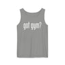 Got Gym? Comfort Tank Top
