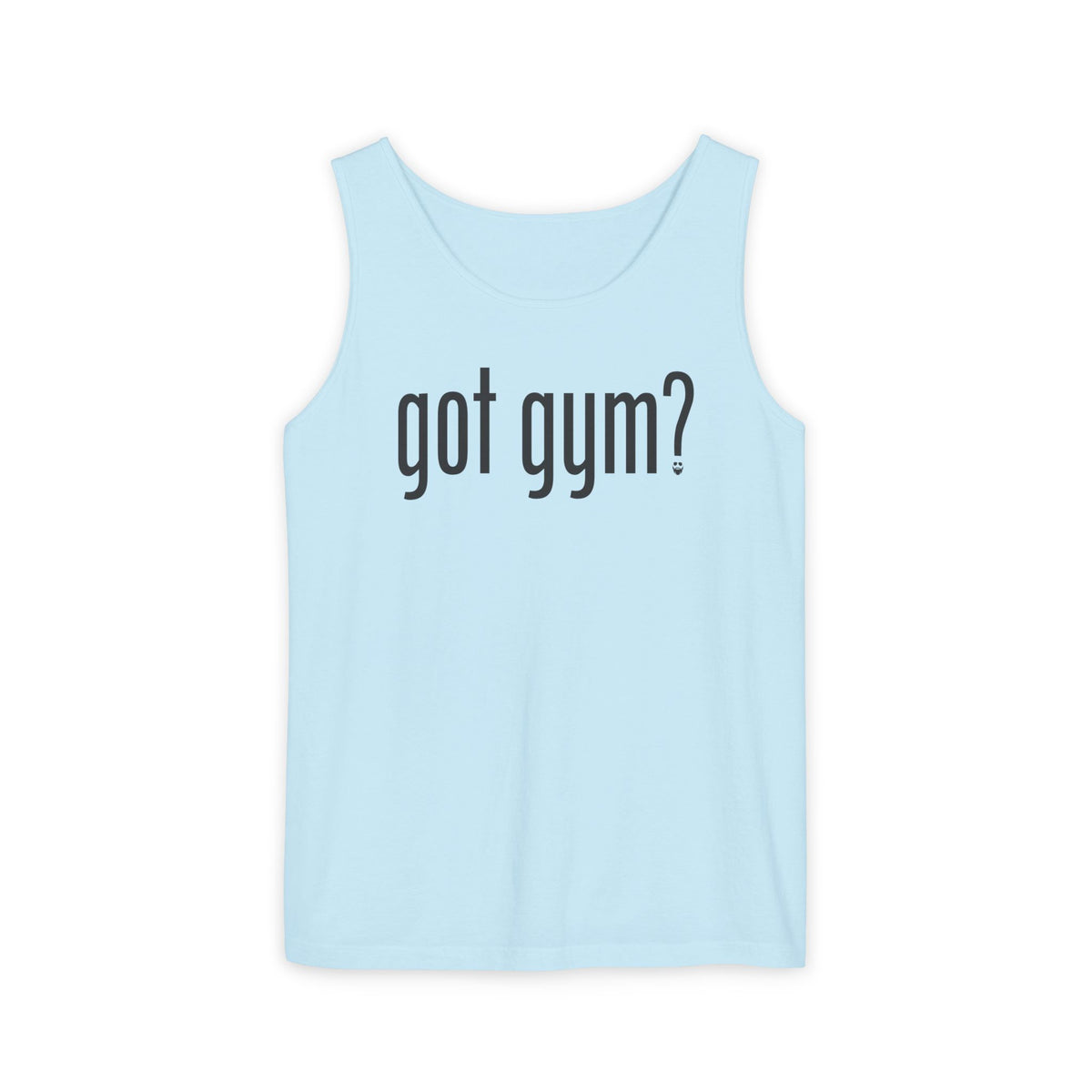 Got Gym? Comfort Tank Top