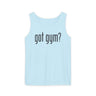 Got Gym? Comfort Tank Top