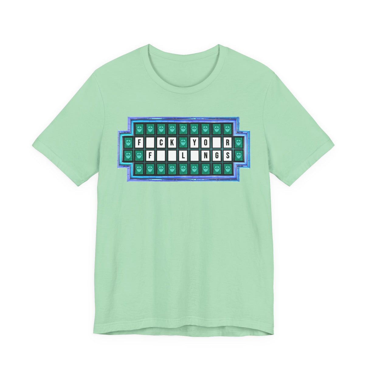 F*ck Your Feelings (Wheel of Fortune) T-Shirt