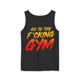 Go To The F*cking Gym Comfort Tank Top