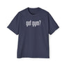 Got Gym? Heavy Oversized Tee