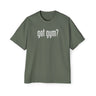 Got Gym? Heavy Oversized Tee