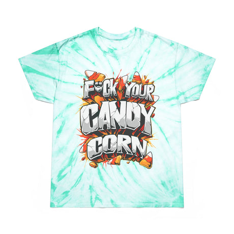 F*ck Your Candy Corn Tie-Dye T-Shirt
