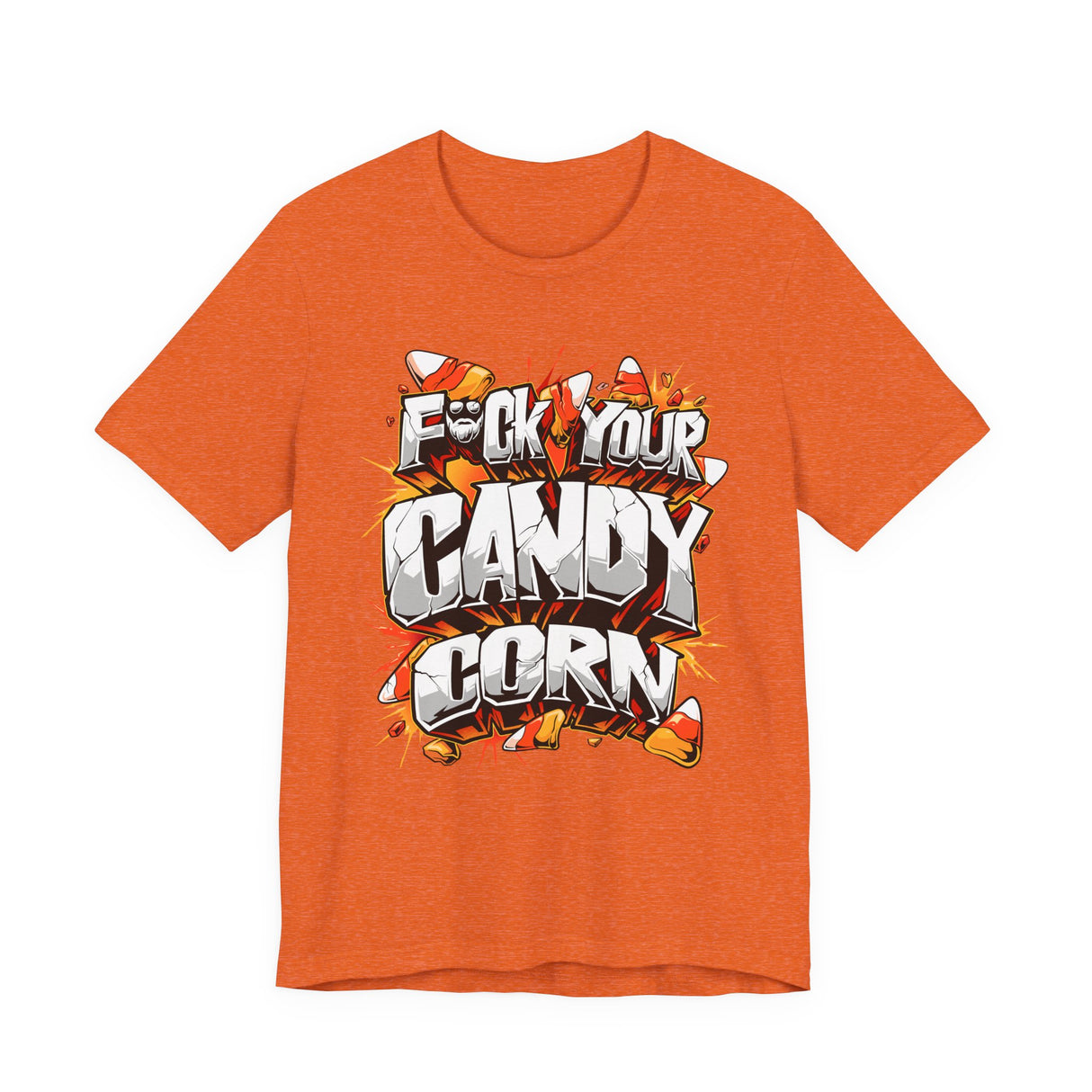 F*ck Your Candy Corn T-Shirt