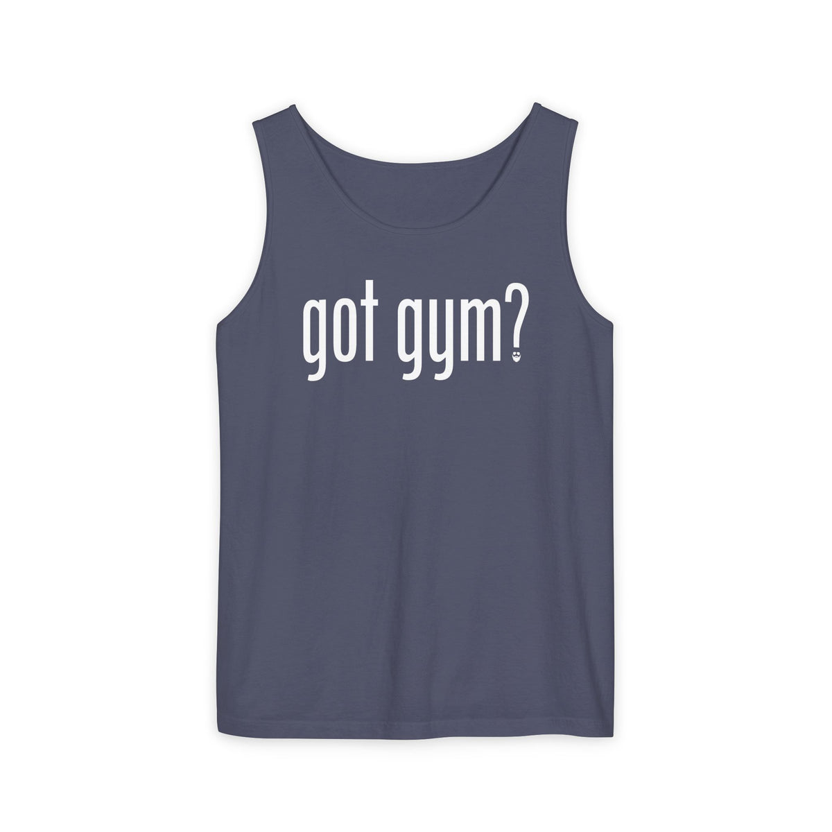 Got Gym? Comfort Tank Top