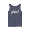 Got Gym? Comfort Tank Top