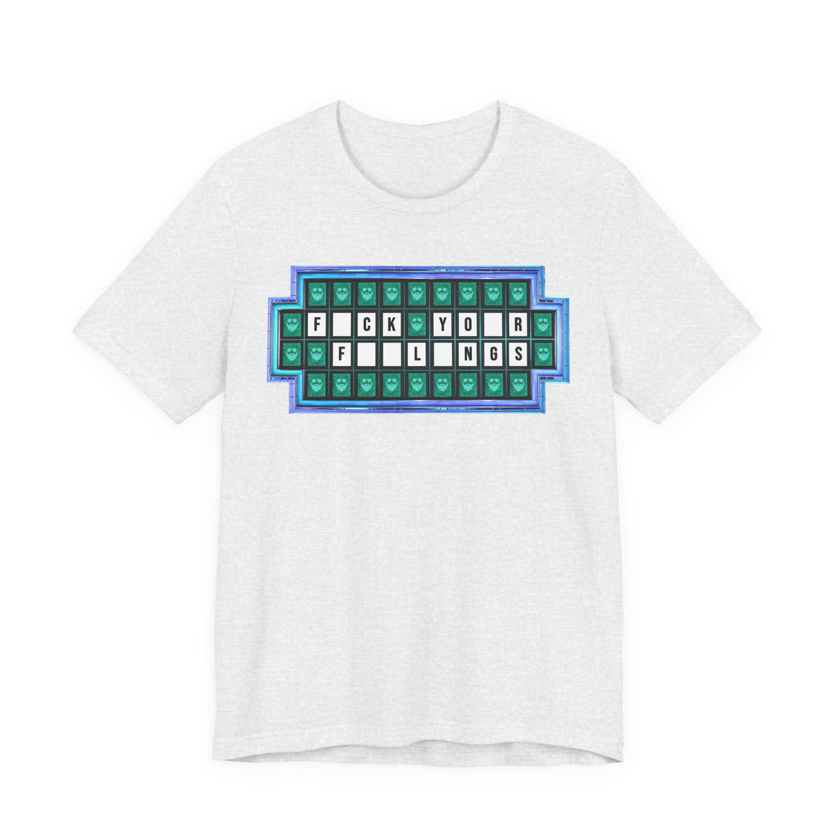 F*ck Your Feelings (Wheel of Fortune) T-Shirt