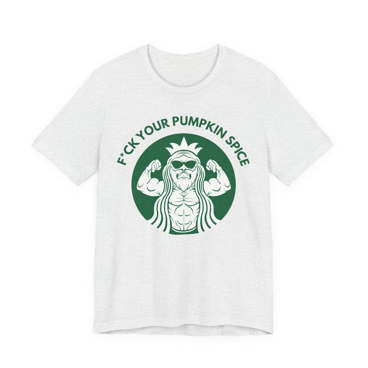 F*ck Your Pumpkin Spice T-Shirt