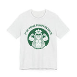 F*ck Your Pumpkin Spice T-Shirt