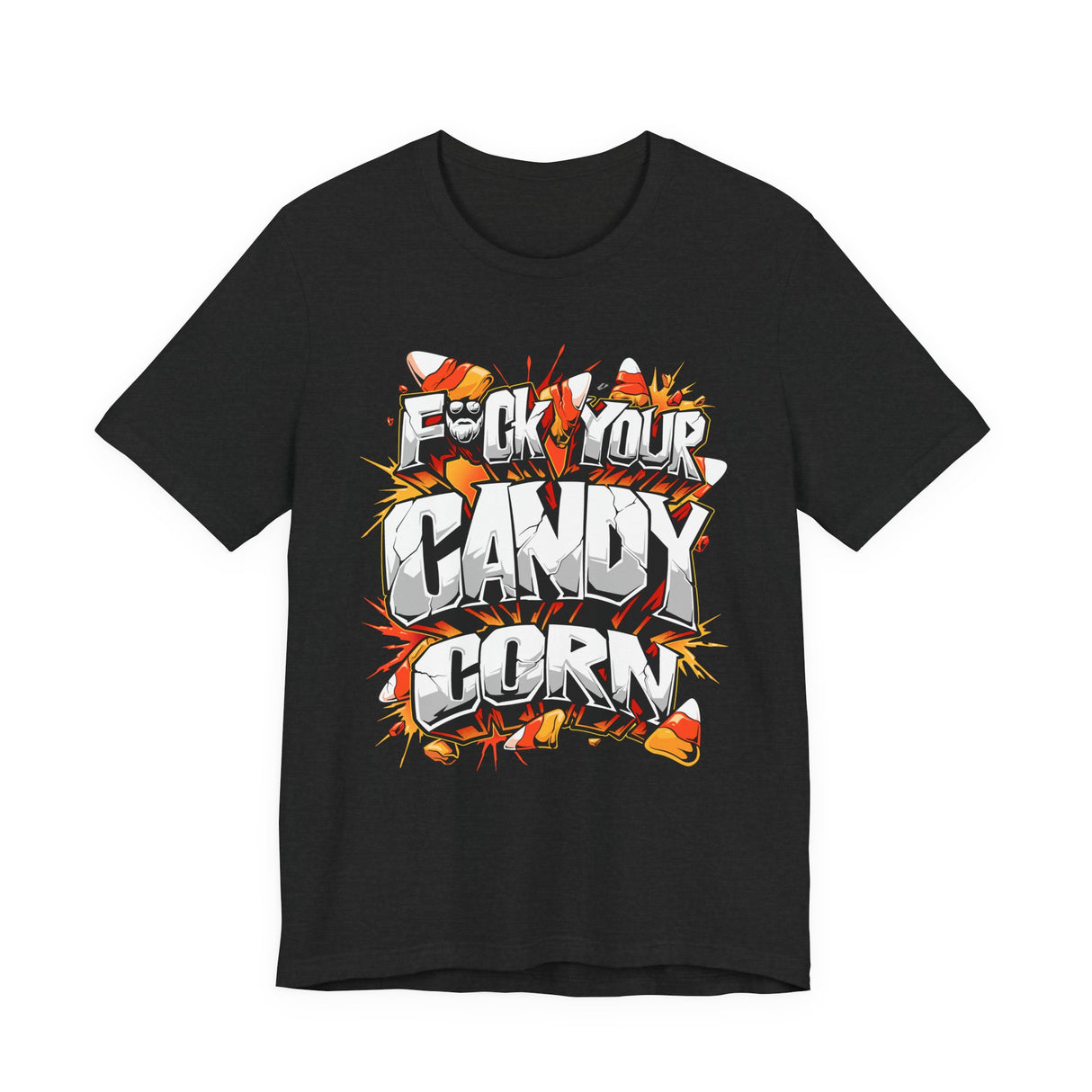 F*ck Your Candy Corn T-Shirt