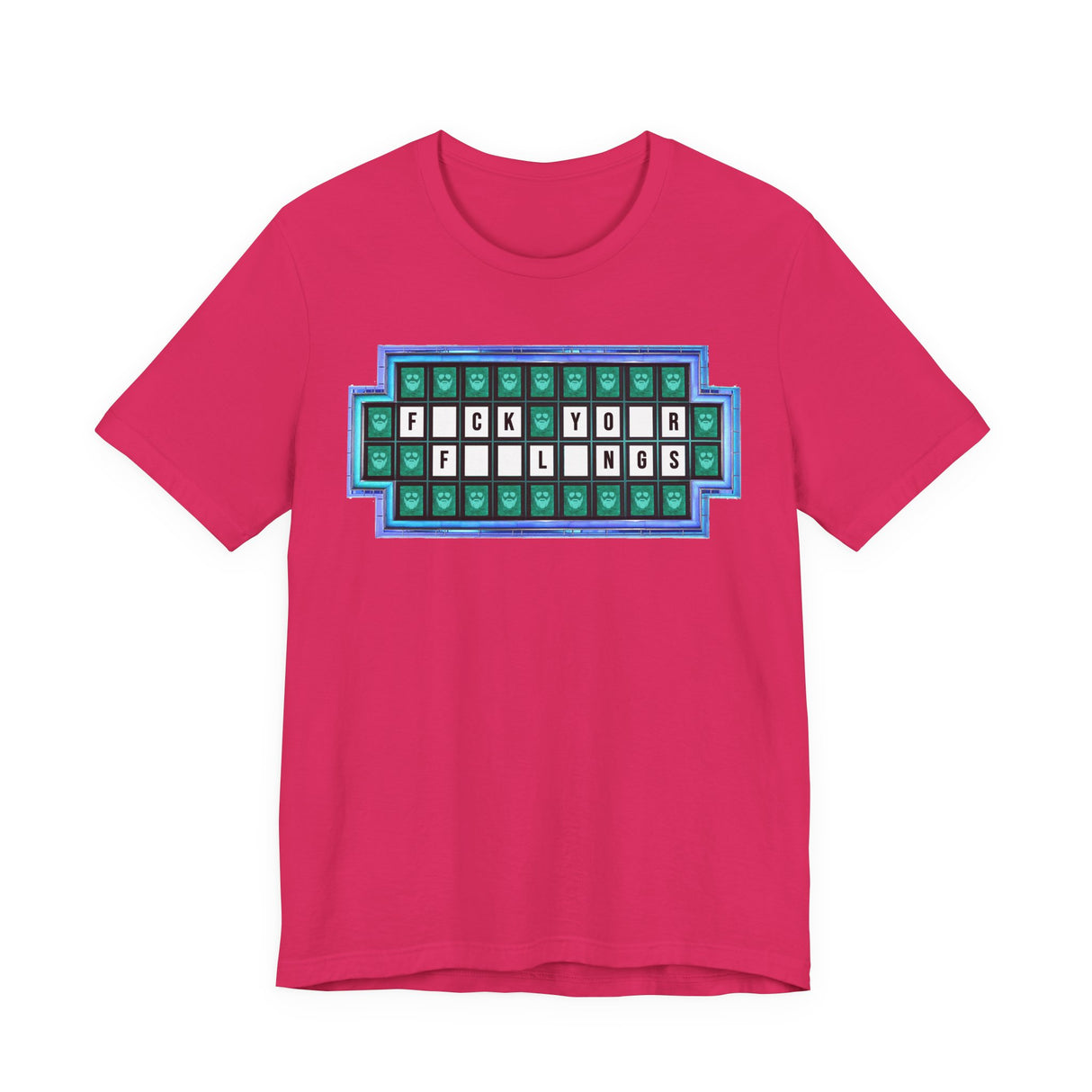 F*ck Your Feelings (Wheel of Fortune) T-Shirt