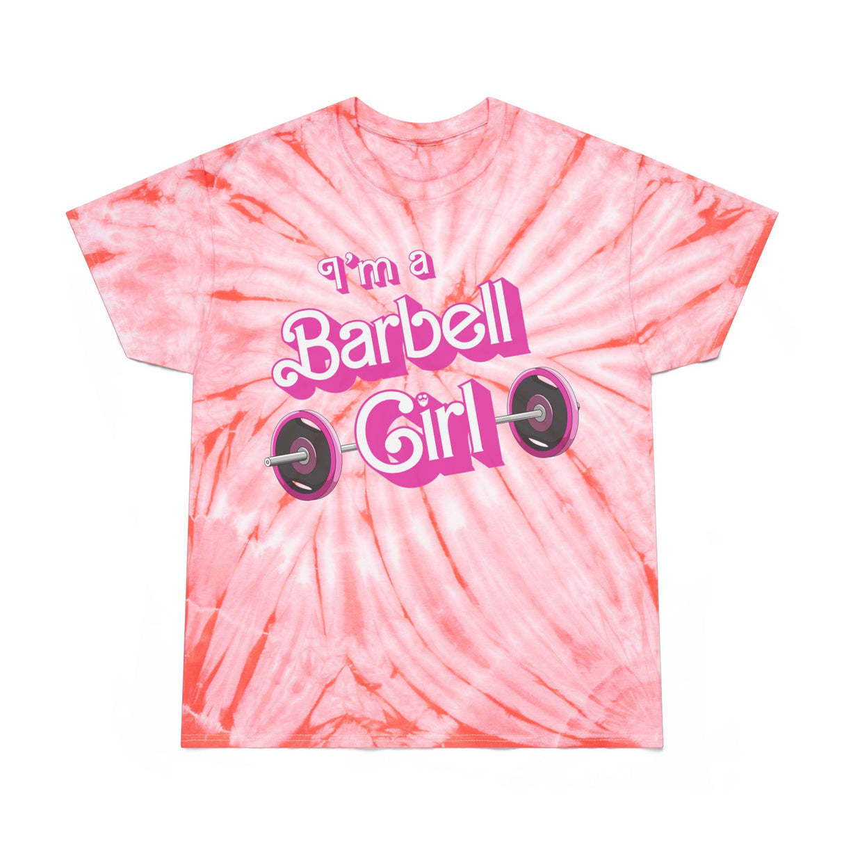 I'm a Barbell Girl Tie-Dye T-Shirt