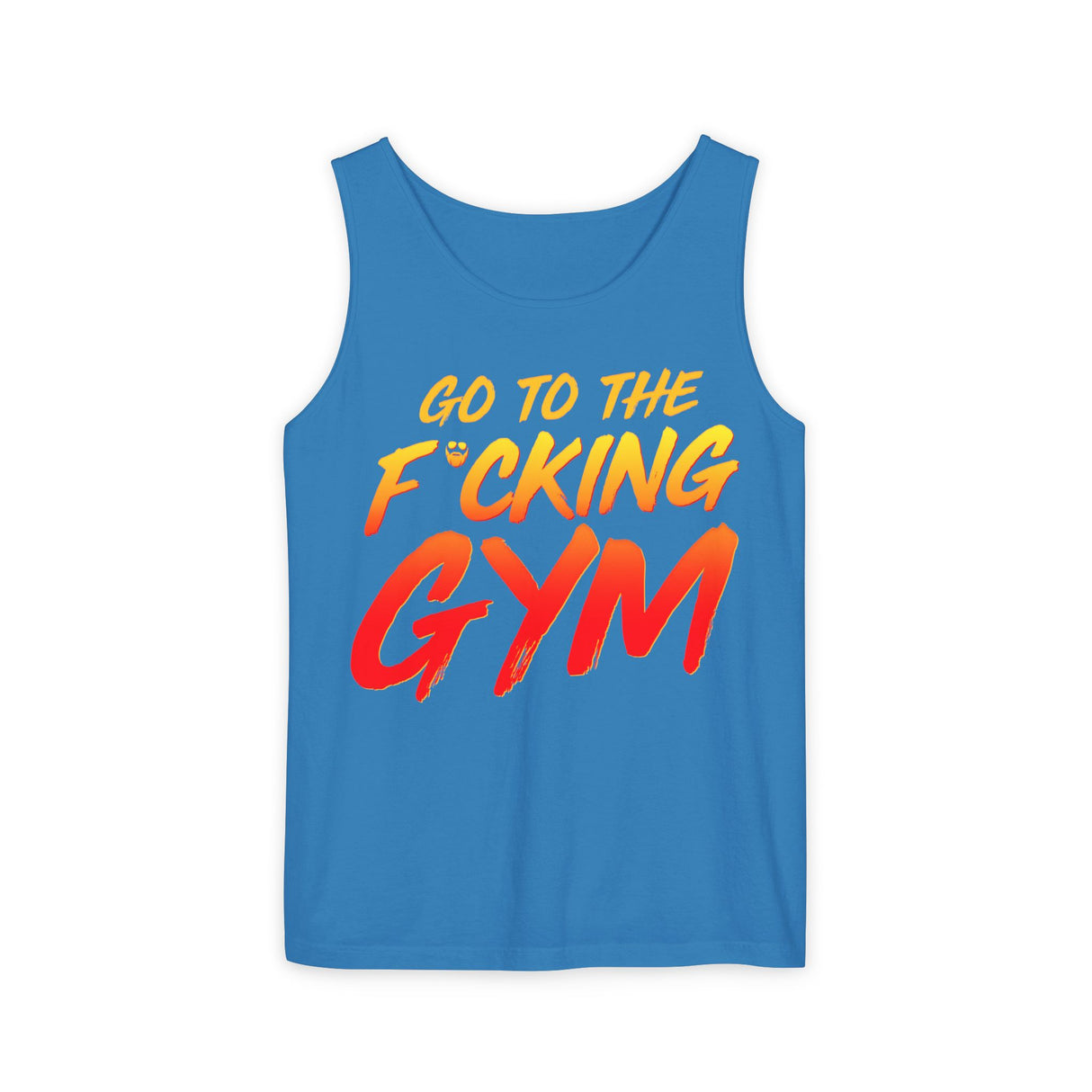 Go To The F*cking Gym Comfort Tank Top