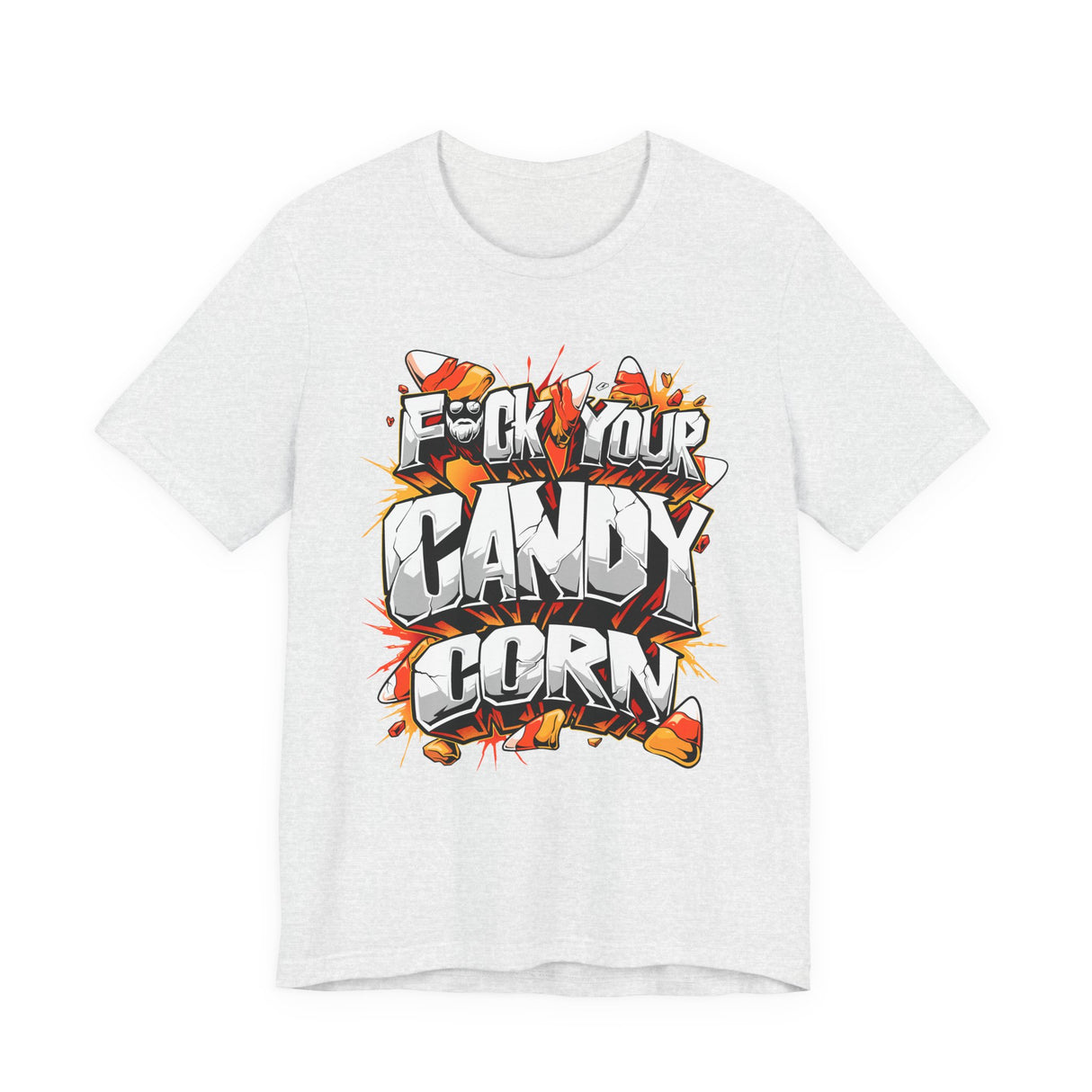 F*ck Your Candy Corn T-Shirt