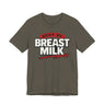 Body By Breast Milk T-Shirt