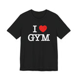 I Love Gym T-Shirt