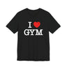 I Love Gym T-Shirt