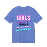 Girls Just Wanna Make Gains T-Shirt