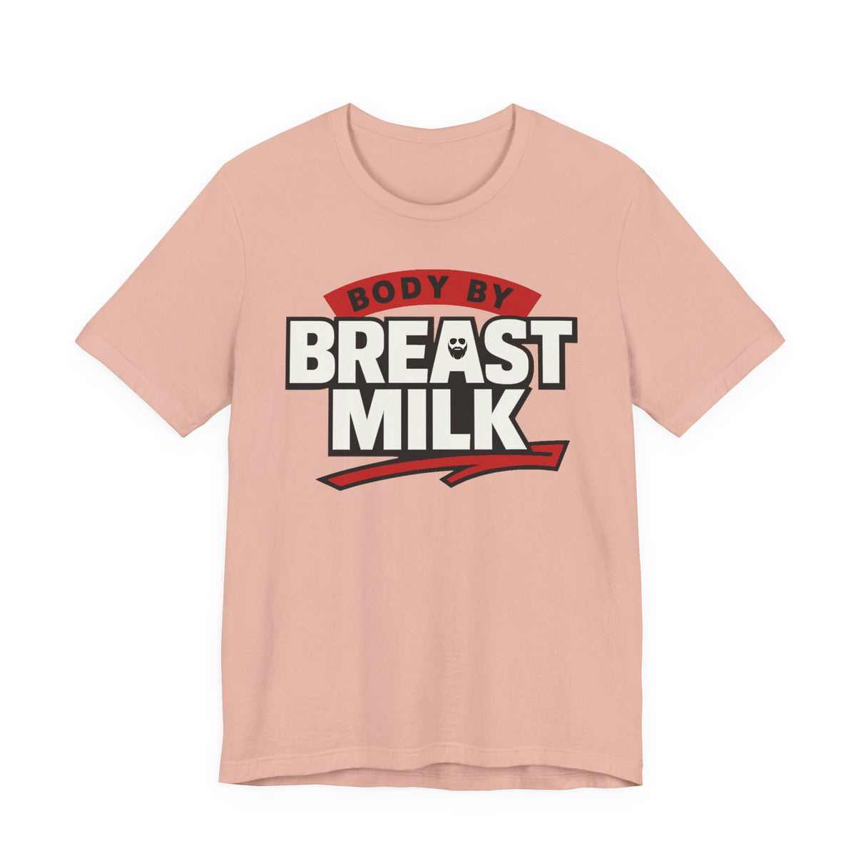 Body By Breast Milk T-Shirt