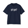 Got Gym? Heavy Oversized Tee
