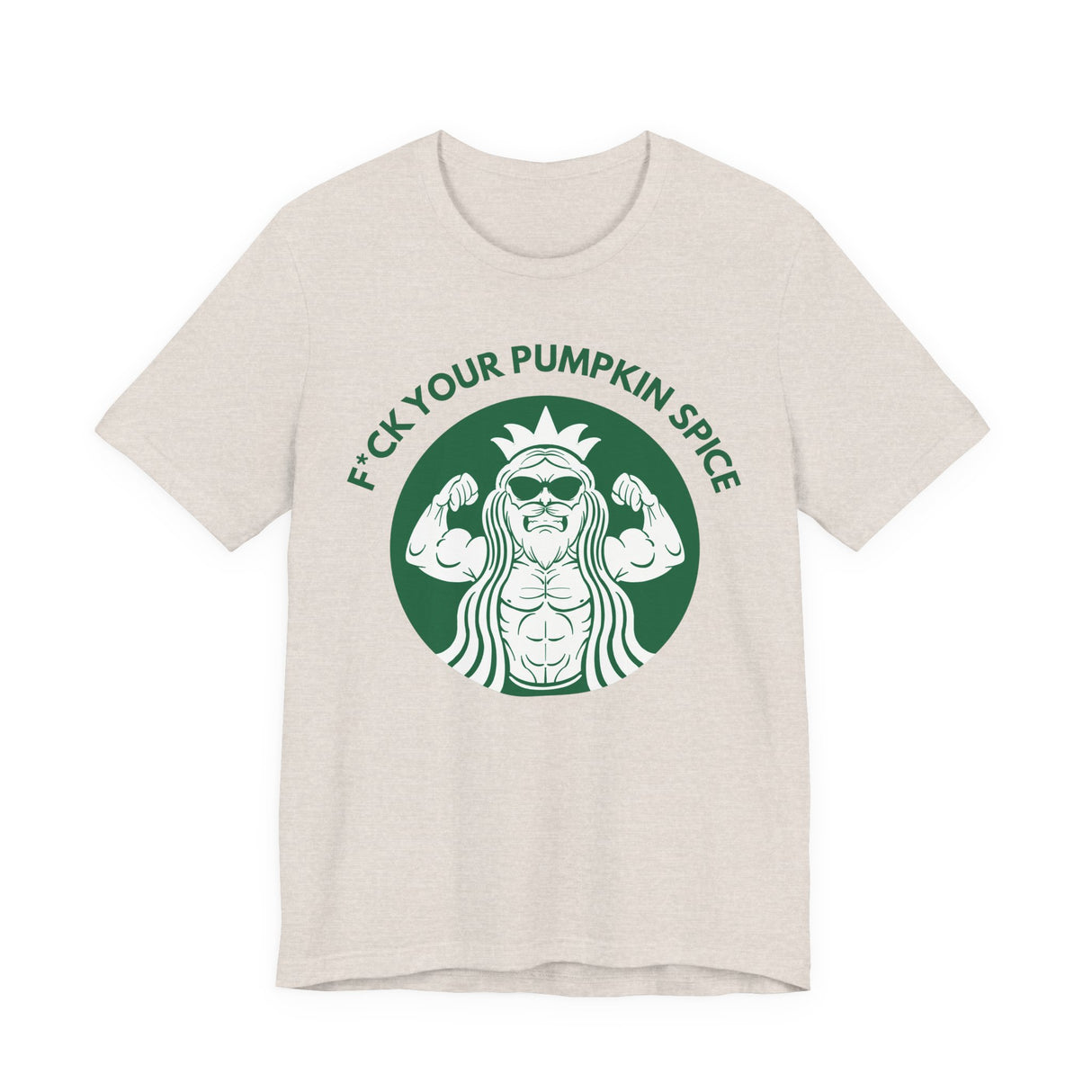 F*ck Your Pumpkin Spice T-Shirt