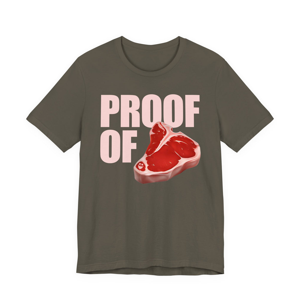 Proof Of Steak T-Shirt