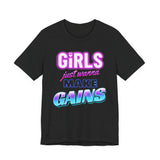 Girls Just Wanna Make Gains T-Shirt