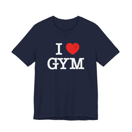 I Love Gym T-Shirt