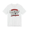 Body By Breast Milk T-Shirt