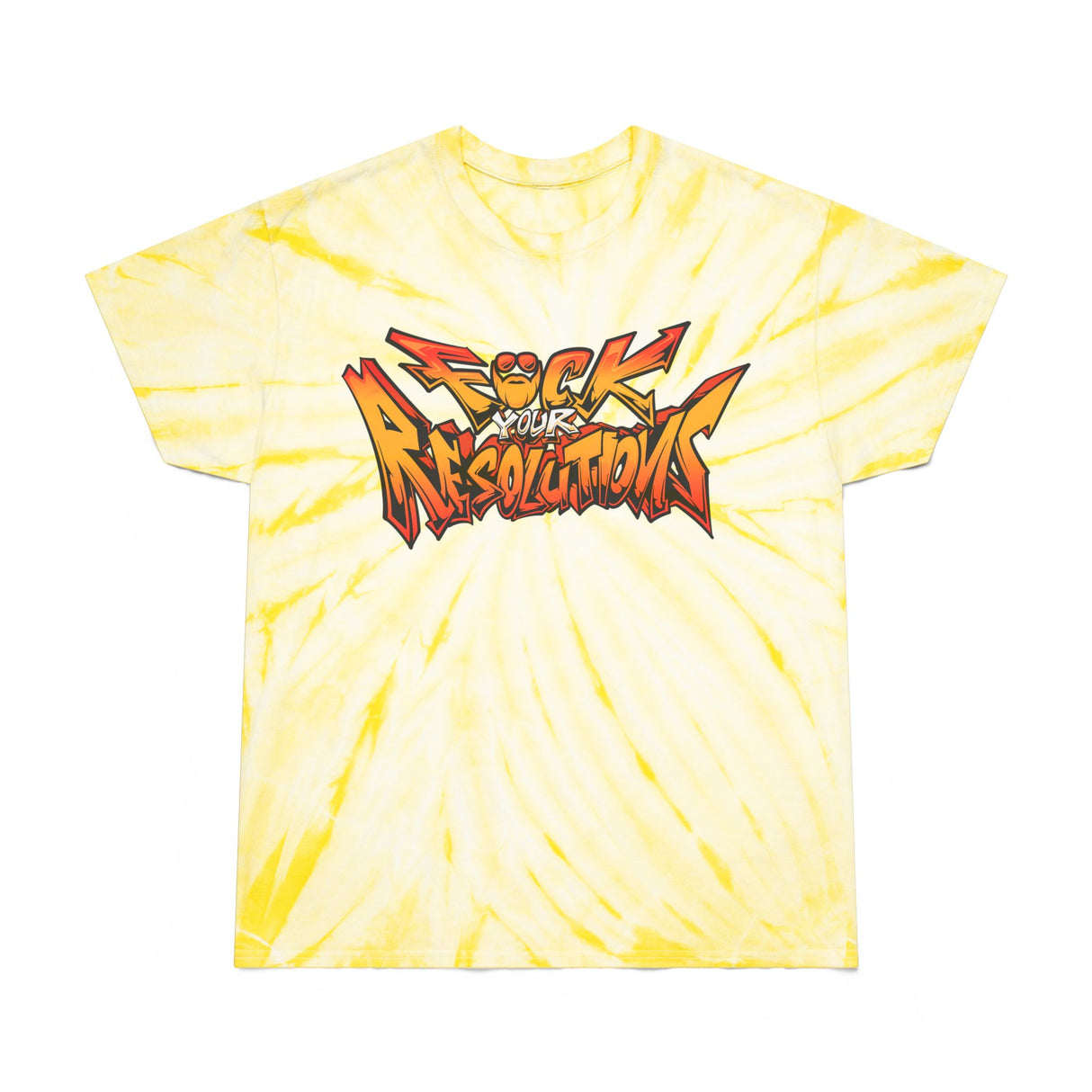 F*ck Your Resolutions Graffiti Tie-Dye T-Shirt