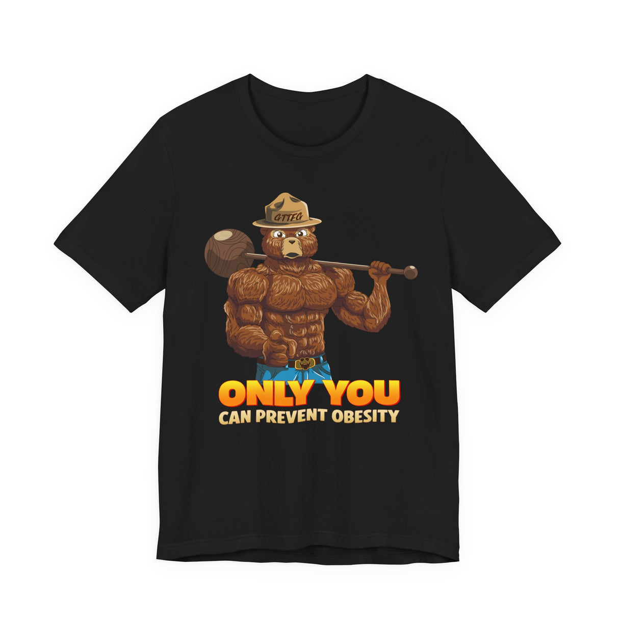 Only You Can Prevent Obesity T-Shirt