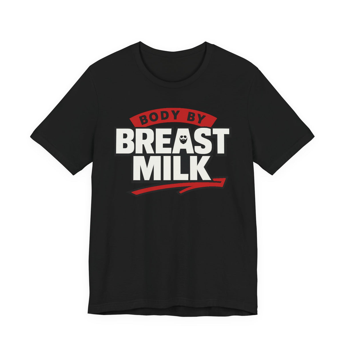 Body By Breast Milk T-Shirt