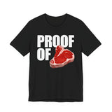 Proof Of Steak T-Shirt