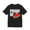 Proof Of Steak T-Shirt