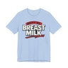 Body By Breast Milk T-Shirt