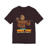 Only You Can Prevent Obesity T-Shirt