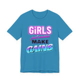 Girls Just Wanna Make Gains T-Shirt