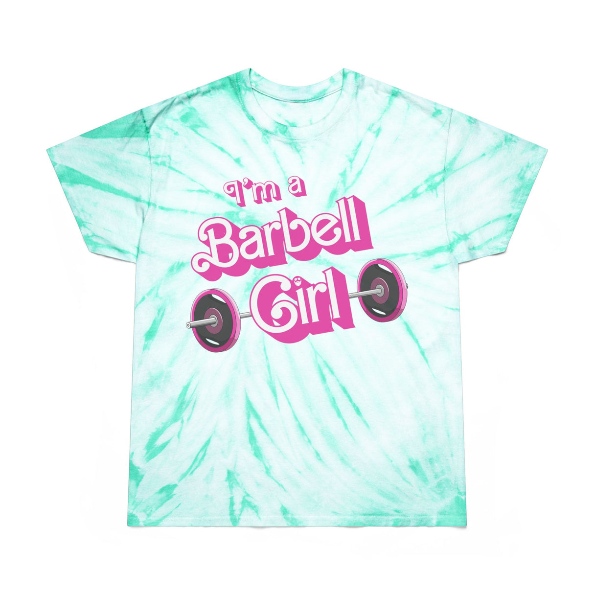 I'm a Barbell Girl Tie-Dye T-Shirt