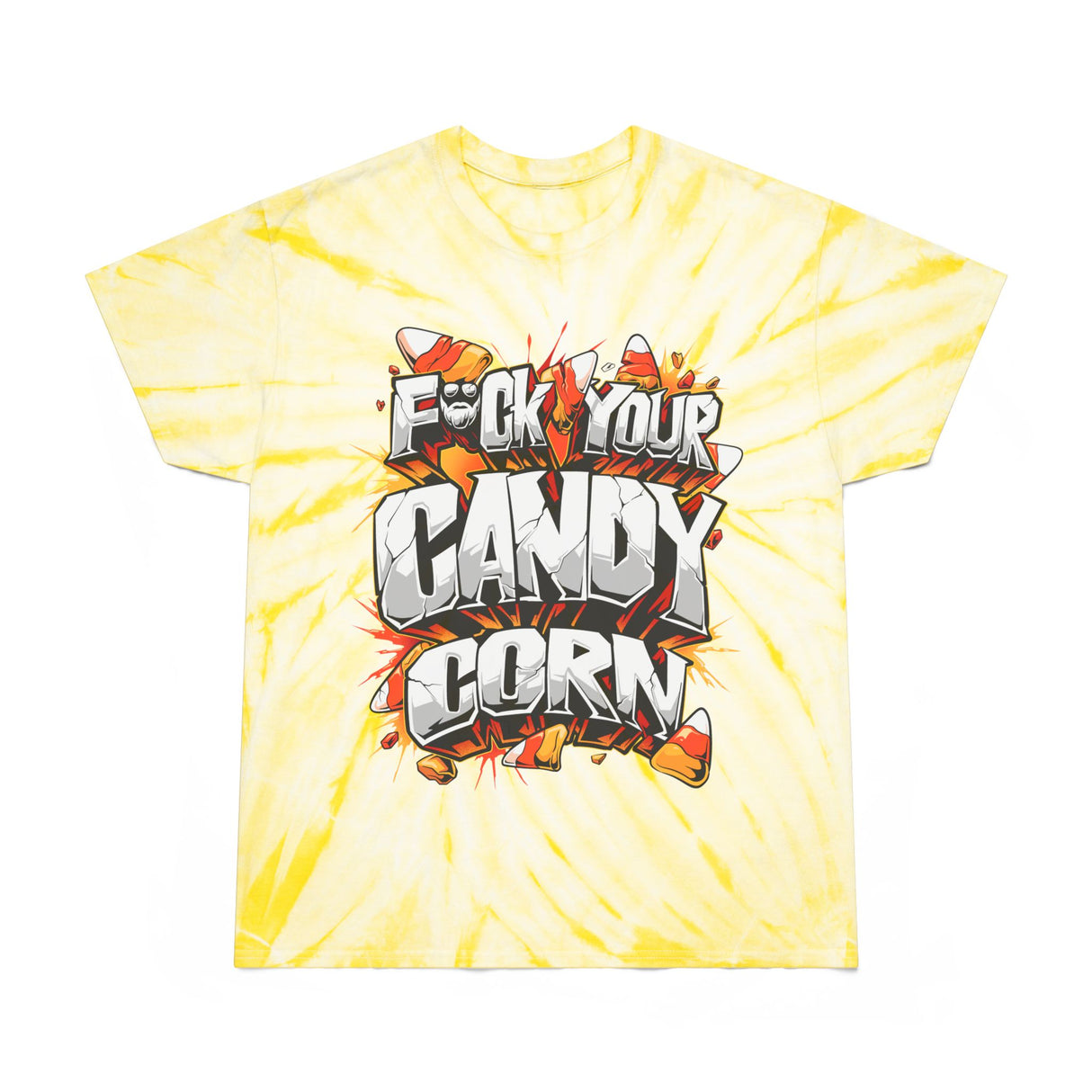 F*ck Your Candy Corn Tie-Dye T-Shirt