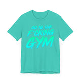 Go To The F*cking Gym Mint T-Shirt