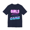 Girls Just Wanna Make Gains T-Shirt