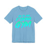 Go To The F*cking Gym Mint T-Shirt