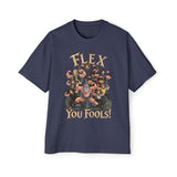 Flex You Fools Heavy Oversized Tee